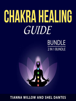 cover image of Chakra Healing Guide Bundle, 2 in 1 Bundle